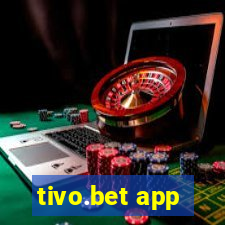 tivo.bet app